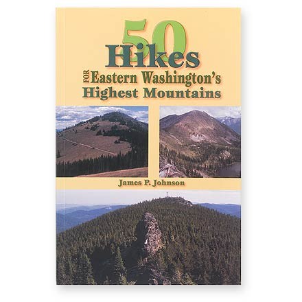 Cover for James P. Johnson's guidebook "50 Hikes for Eastern Washington's Highest Mountains."